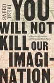 Book cover of You Will Not Kill Our Imagination