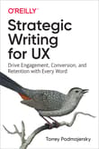 Book cover of Strategic Writing for UX: Drive Engagement, Conversion, and Retention with Every Word
