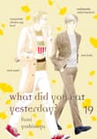 Book cover of What Did You Eat Yesterday? 19