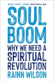Book cover of Soul Boom: Why We Need a Spiritual Revolution