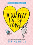 Book cover of A Waffle Lot of Love!