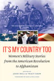 Book cover of It's My Country Too: Women's Military Stories from the American Revolution to Afghanistan