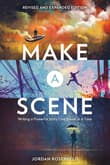 Book cover of Make a Scene: Writing a Powerful Story One Scene at a Time