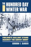 Book cover of The Hundred Day Winter War: Finland's Gallant Stand against the Soviet Army