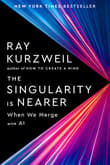 Book cover of The Singularity is Nearer: When We Merge with AI