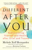 Book cover of Different After You: Rediscovering Yourself and Healing After Grief and Trauma