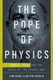 Book cover of The Pope of Physics: Enrico Fermi and the Birth of the Atomic Age