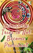 Book cover of Scharlette Tries to Not Become President