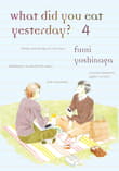 Book cover of What Did You Eat Yesterday? 4
