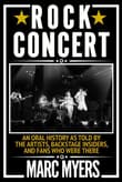 Book cover of Rock Concert: An Oral History as Told by the Artists, Backstage Insiders, and Fans Who Were There