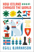 Book cover of How Iceland Changed the World: The Big History of a Small Island