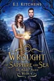 Book cover of Wrought of Sapphire and Sea