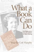 Book cover of What a Book Can Do: The Publication and Reception of Silent Spring