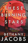 Book cover of These Burning Stars