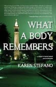 Book cover of What A Body Remembers: A Memoir of Sexual Assault and Its Aftermath