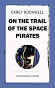 Book cover of On the Trail of the Space Pirates
