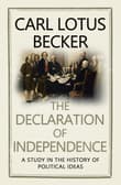 Book cover of The Declaration of Independence: A Study in the History of Political Ideas