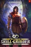 Book cover of The Stubborn Skill-Grinder In a Time Loop