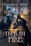 Book cover of Trial by Fire