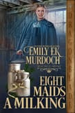 Book cover of Eight Maids a Milking