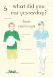 Book cover of What Did You Eat Yesterday? 6