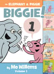 Book cover of An Elephant & Piggie Biggie!