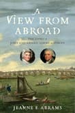 Book cover of A View from Abroad: The Story of John and Abigail Adams in Europe