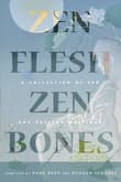 Book cover of Zen Flesh, Zen Bones: A Collection of Zen and Pre-Zen Writings