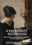 Book cover of A Passionate Sisterhood