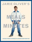 Book cover of Jamie Oliver's Meals in Minutes: A Revolutionary Approach to Cooking Good Food Fast