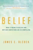Book cover of Belief: What It Means to Believe and Why Our Convictions Are So Compelling