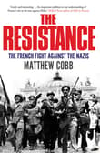 Book cover of The Resistance: The French Fight Against the Nazis