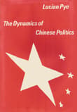 Book cover of The Dynamics of Chinese Politics