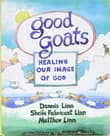 Book cover of Good Goats: Healing Our Image of God