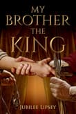 Book cover of My Brother, the King