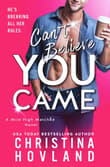 Book cover of Can't Believe You Came