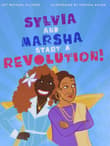 Book cover of Sylvia and Marsha Start a Revolution!: The Story of the Trans Women of Color Who Made LGBTQ+ History