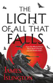 Book cover of The Light of All That Falls