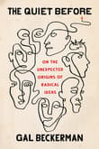 Book cover of The Quiet Before: On the Unexpected Origins of Radical Ideas