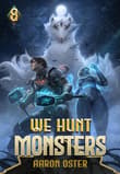 Book cover of We Hunt Monsters 8