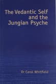 Book cover of The Vedantic Self and the Jungian Psyche