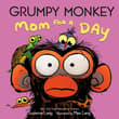 Book cover of Grumpy Monkey Mom for a Day