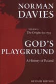 Book cover of God's Playground: A History of Poland: The Origins to 1795, Vol. 1