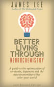 Book cover of Better Living Through Neurochemistry