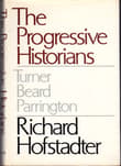 Book cover of The Progressive Historians: Turner, Beard, Parrington