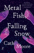 Book cover of Metal Fish, Falling Snow