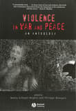 Book cover of Violence in War and Peace: An Anthology