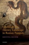 Book cover of Graffiti and the Literary Landscape in Roman Pompeii