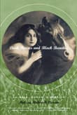 Book cover of Dark Horses and Black Beauties: Animals, Women, a Passion