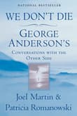 Book cover of We Don't Die: George Anderson's Conversations with the Other Side